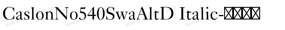 CaslonNo540SwaAltD Italic字体转换